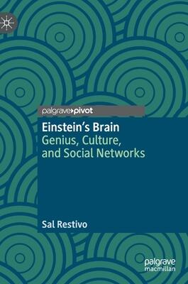 Einstein's Brain: Genius, Culture, and Social Networks