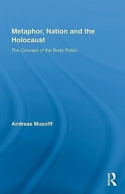 Metaphor, Nation and the Holocaust