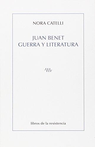 Juan Benet, Guerra Y Literatura