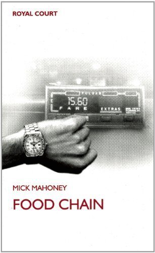 Food Chain (Oberon Modern Plays) by Mick Mahoney