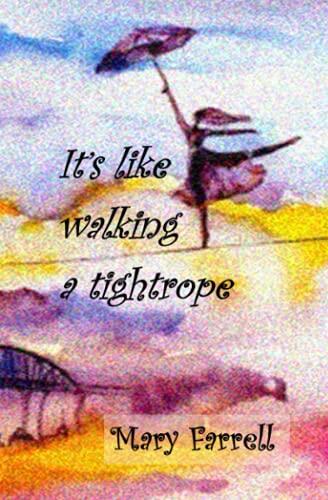 It's Like Walking a Tightrope