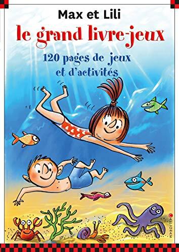 Le Grand Livre Des Jeux Max Et Lili (N°7)