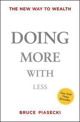 Doing More with Less: The New Way to Wealth