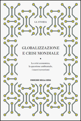 Globalizzazione e crisi mondiale: La crisi economica, la questione ambientale, i nuovi terrorismi