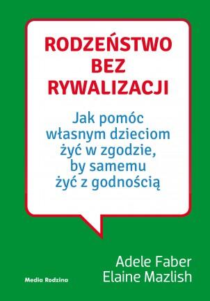 Rodzeństwo bez Rywalizacji: Jak Pomóc Własnym Dzieciom Żyć w Zgodzie