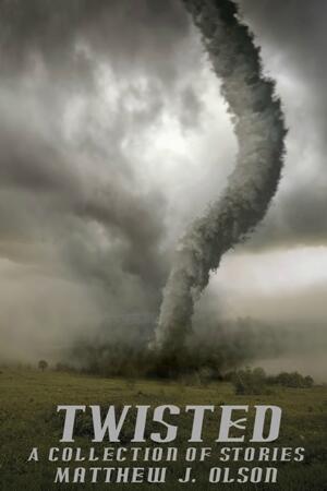 Twisted: A Collection of Stories
