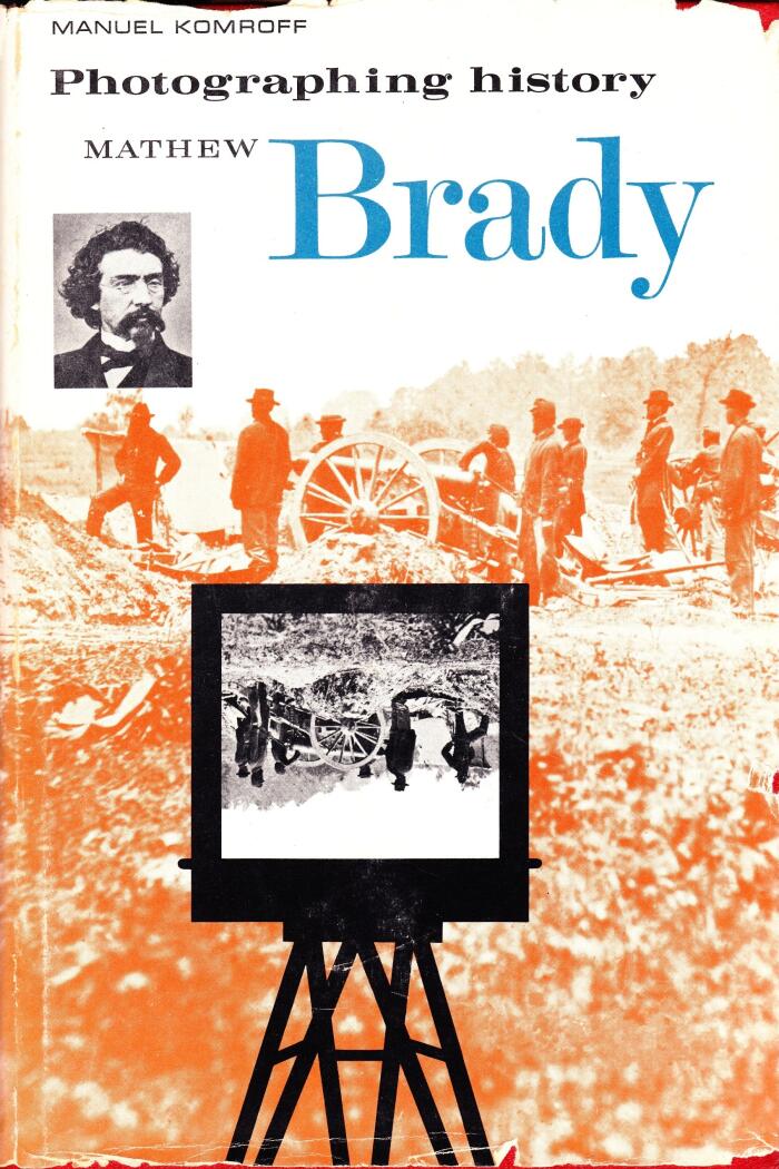 Photographing History: Mathew Brady