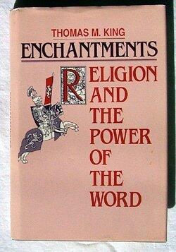 Enchantments: Religion and the Power of the Word