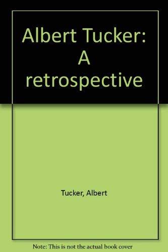 Albert Tucker: A Retrospective