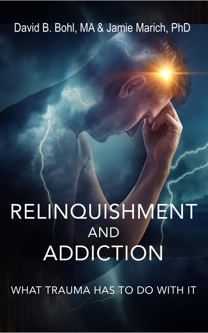Relinquishment and Addiction: What Trauma Has to Do With It