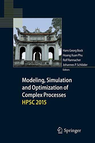 Modeling, Simulation And Optimization Of Complex Processes (HPSC 2015): Proceedings Of The Sixth International Conference On High Performance Scientific Computing, March 16-20, 2015, Hanoi, Vietnam