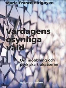 Vardagens osynliga våld: Om mobbning och psykiska trakasserier