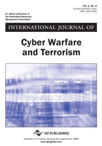 International Journal of Cyber Warfare and Terrorism, Vol 1 ISS 4