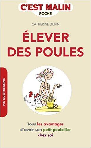 Elever des poules, c'est malin de Dupin Catherine