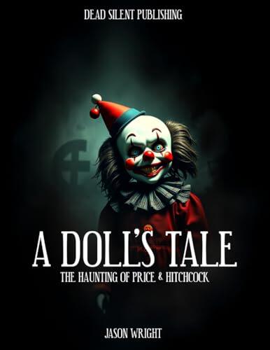 A DOLL'S TALE: THE HAUNTING OF PRICE & HITCHCOCK