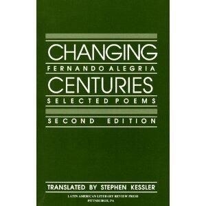 Changing centuries: Selected poems of Fernando Alegría