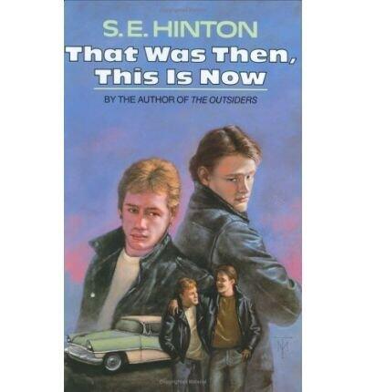 BY Hinton, S E ( Author ) [{ That Was Then, This Is Now By Hinton, S E ( Author ) Apr - 26- 1971 ( Hardcover ) } ]