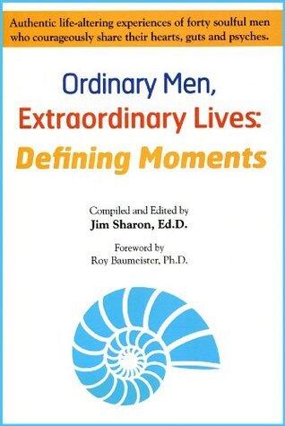 Ordinary Men, Extraordinary Lives: Defining Moments