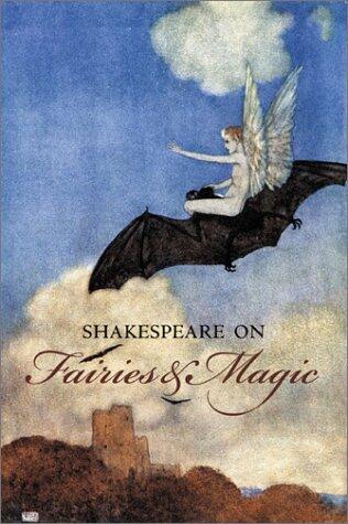 Shakespeare on Fairies and Magic