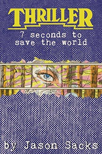 Thriller: 7 Seconds to Save the World