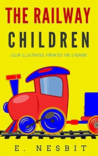 The Railway Children: Color Illustrated, Formatted for E-Readers
