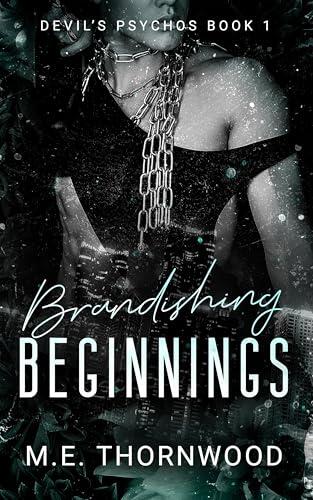 Brandishing Beginnings: Devil's Psychos MC Book 1: a Reverse Harem Romance