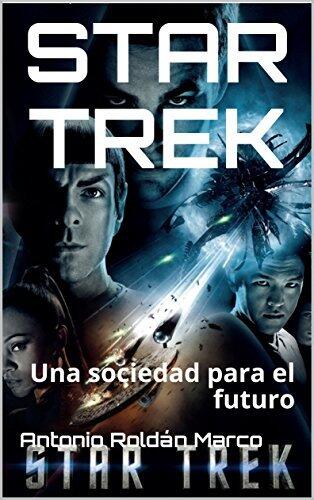 STAR TREK: Una sociedad para el futuro