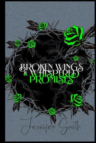 Broken Wings and Whispered Promises: A Mafia Romance of Obsession, Loyalty, and the Fight to Love Again