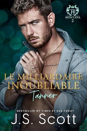 Le milliardaire inoubliable ~ Tanner (L’obsession du milliardaire t. 21)