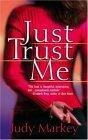Just Trust Me