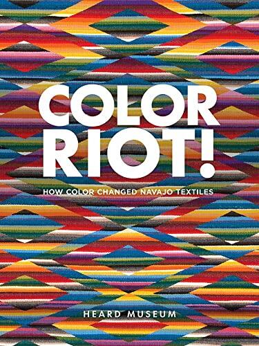 Color Riot! How Color Changed Navajo Textiles