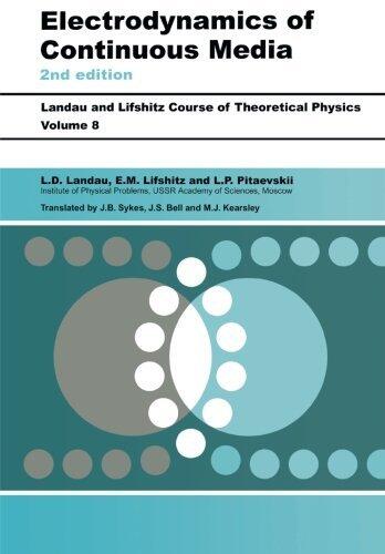 Electrodynamics of Continuous Media (Second Edition): Volume 8
