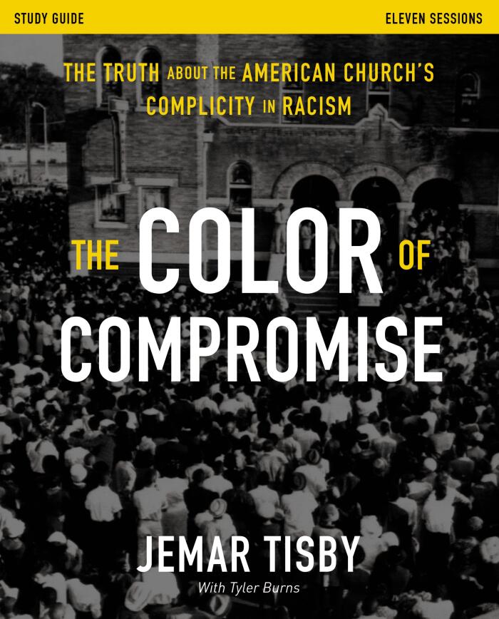 The  Color of Compromise: The Truth about the American Church's Complicity in Racism, Study Guide