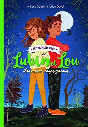 Trois histoires de Lubin et Lou: Les enfants loups-garous