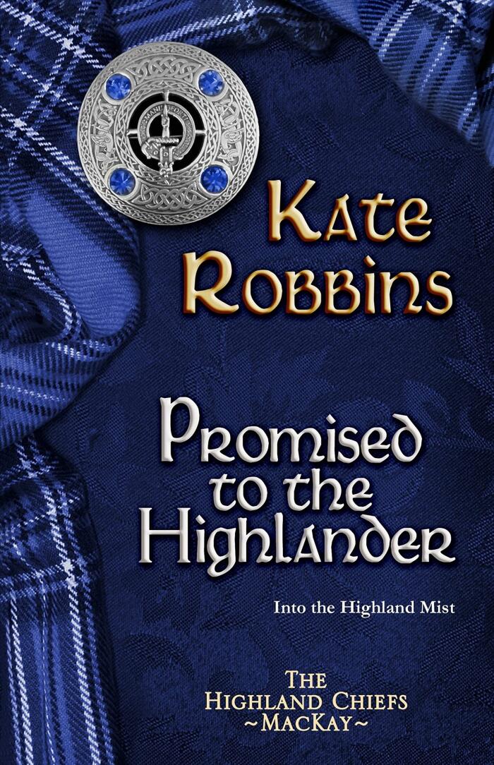 Promised to the Highlander: The Highland Chiefs: #2