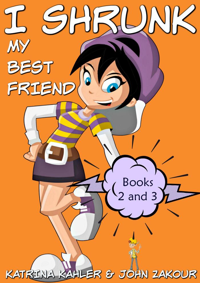 I Shrunk My Best Friend - Books 2 and 3: Funny Books for Kids