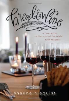 Bread & Wine: A Love Letter to Life Around the Table with Recipes