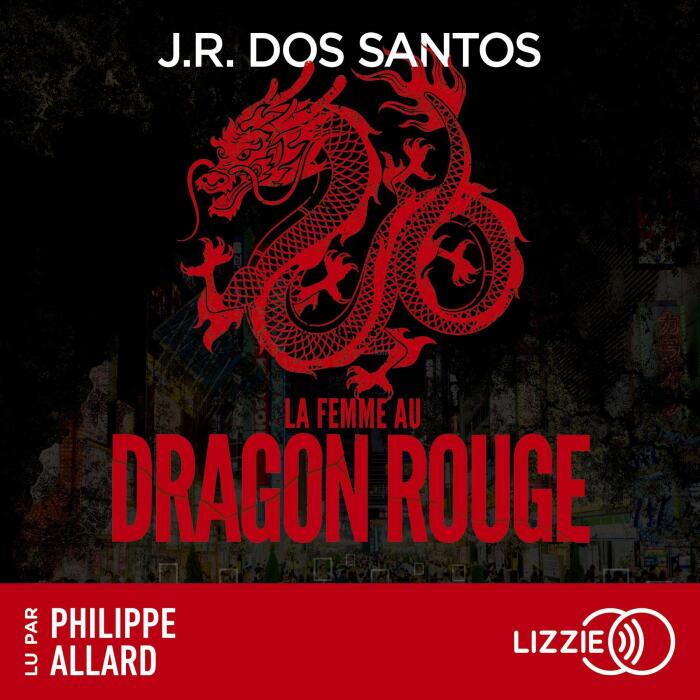 La Femme au dragon rouge: Un thriller inspiré de faits réels au cœur du Parti Communiste Chinois