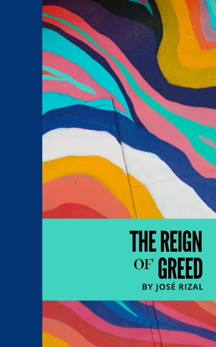 The Reign of Greed: El Filibusterismo