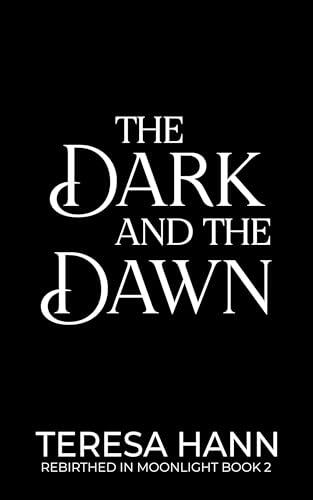 The Dark and the Dawn