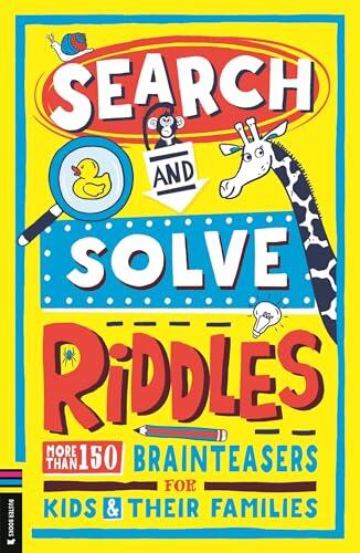 Buster Books Search and Solve Riddles More than 150 cryptic brainteasers for riddle-loving kids and their families.