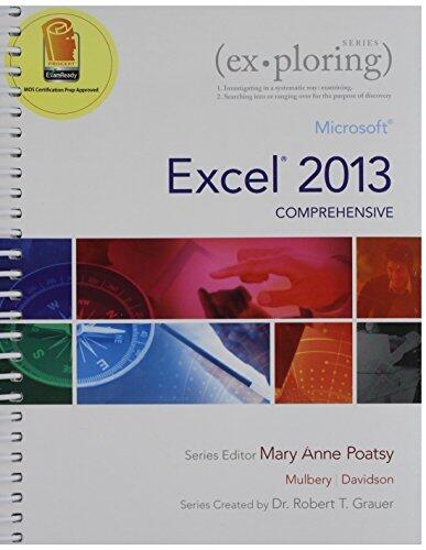 Exploring Microsoft Excel 2013, Comprehensive & Exploring Microsoft Access 2013, Introductory