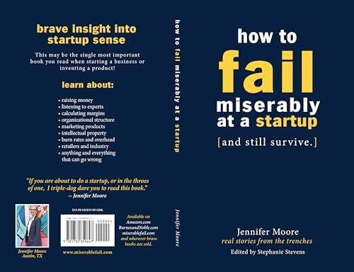 How to Fail Miserably at A Startup: And Still Survive