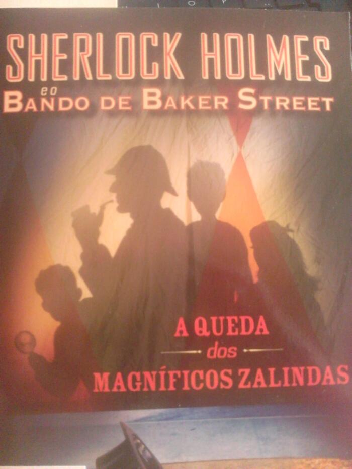 Sherlock Holmes e o bando de Baker Street, A queda dos magníficos Zalinda