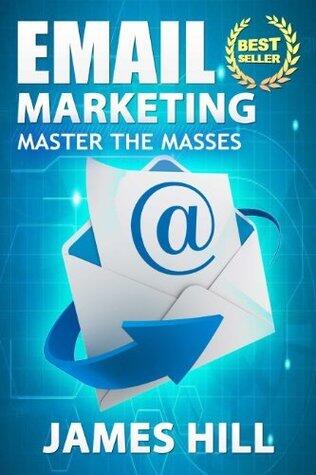 Email Marketing: Master the Masses!
