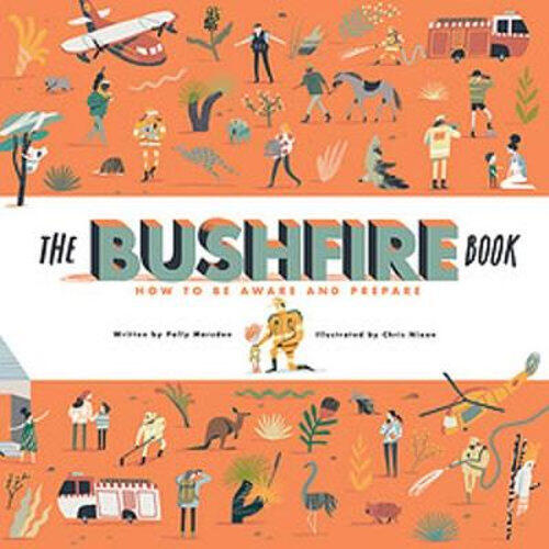 The Bushfire Book: How to Be Aware and Prepare