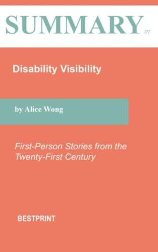 Summary of Disability Visibility: First-Person Stories from the Twenty-First Century