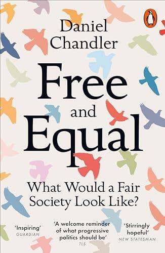 Free and Equal: What Would a Fair Society Look Like?