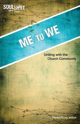 Me to We, Uniting the Church Community: SoulShift Bible Study