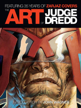 The Art of Judge Dredd: Featuring 35 Years of Zarjaz Covers